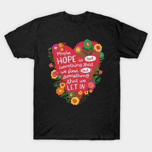 Heart Shaped Positive Hope Quotation T-Shirt